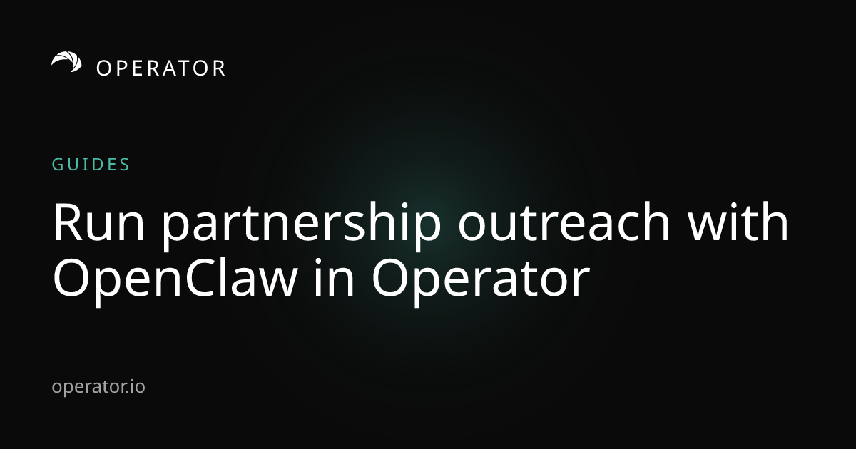 Operator.io | Operator Guide: Partnership Outreach with OpenClaw