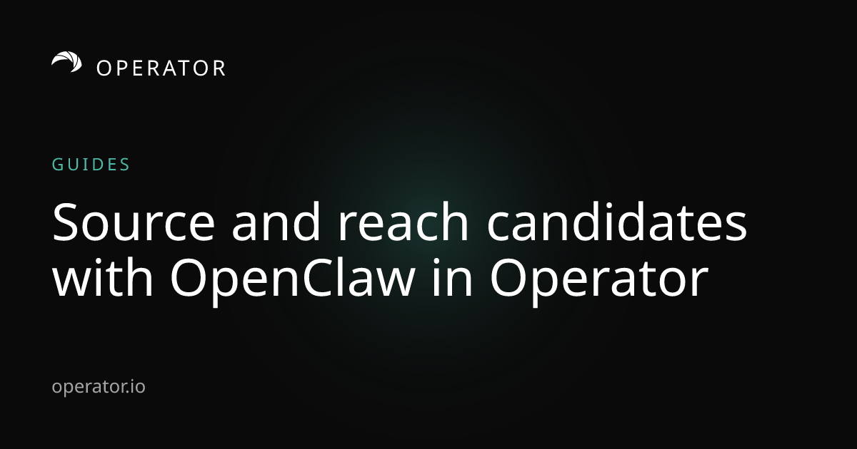 Operator.io | Operator Guide: Recruiting Outreach with OpenClaw